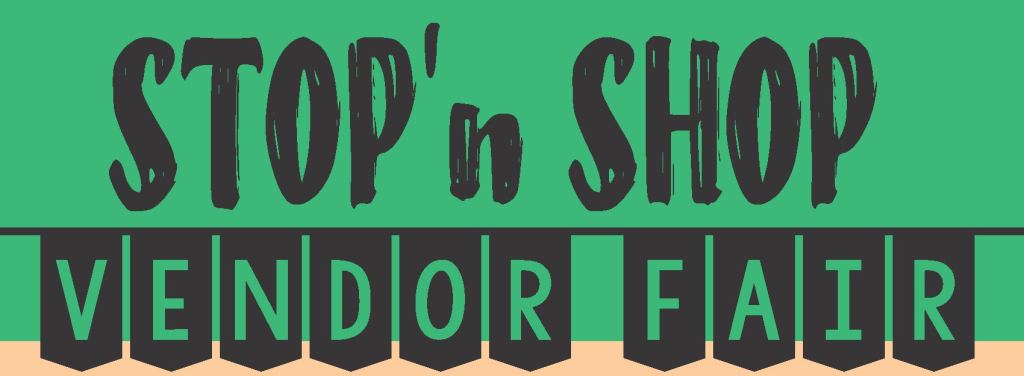Stop'n Shop Vendor Fair banner with green background and bold black lettering